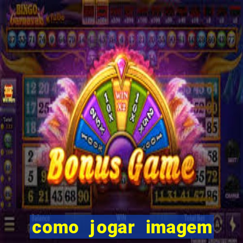 como jogar imagem no google para pesquisa